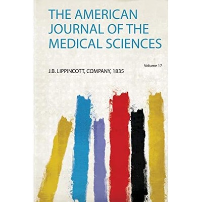 American Journal of the Medical Sciences -  NEW J. B. Lippincot 2019
