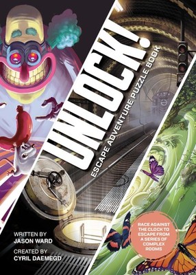 Unlock! Escape Adventure Puzzle Book: Race Against the Clock to Escape a Ser...