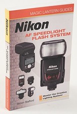 Nikon AF Speedlight Flash System Mag... by Stafford, Simon Paperback / softback