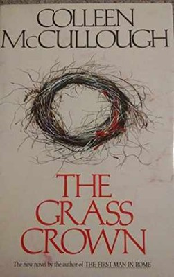 The Grass Crown - Hardcover, by McCullough Colleen - Good