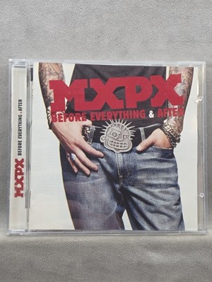MXPX - Before Everything & After - CD 2003 - Rest Of Our Lives, Play It Loud