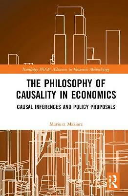 The Philosophy of Causality in Economics: Causal Inferences and Policy ...