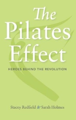Sarah W. Holmes Stacey Redfield The Pilates Effect (Taschenbuch) (US IMPORT)