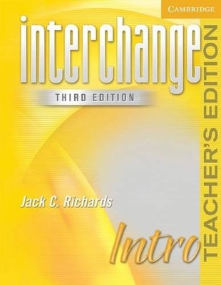 INTERCHANGE INTRO TEACHER'S EDITION (INTERCHANGE THIRD By Jack C. Richards