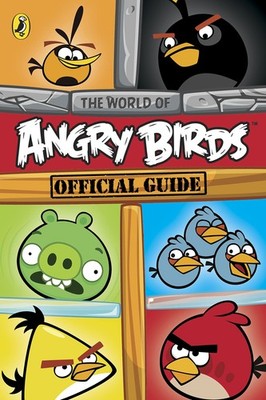 Angry Birds: The World of Angry Birds Official Guide - paperback NA