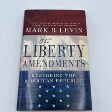 The Liberty Amendments by Mark R. Levin 2013