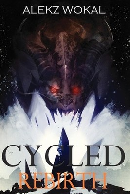 Cycled: Rebirth by Alekz Wokal Paperback Book