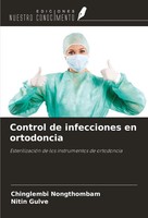 Chinglembi Nongthombam (U. A.) | Control De Infecciones En Ortodoncia | Buch