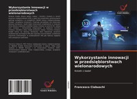 Francesco Ciabuschi | Wykorzystanie Innowacji W Przedsi¿Biorstwach...