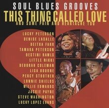 This Thing Called Love. Soul Blues Grooves von Soul Blues ... | CD | Zustand neu
