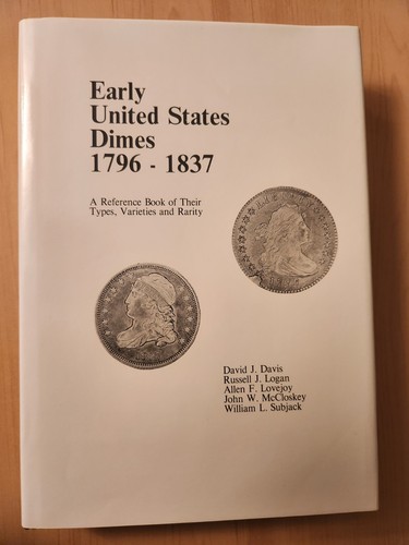Early United States Dimes 1796-1837 Hardbound Book w/Dust Jacket by Davis, Logan