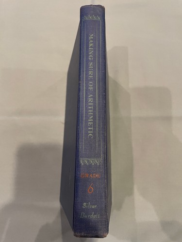 Making Sure of Arithmetic Grade Six 6 - 1946 Silver Burdett Hardcover Book NICE! - Picture 3 of 5