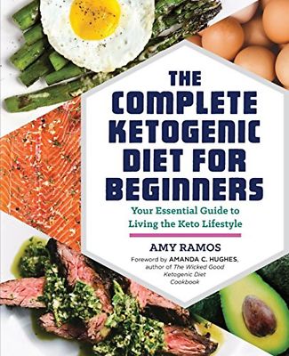 ''VG COND'' The Complete Ketogenic Diet for Beginners by Amy Ramos (2016) PAPERBAC