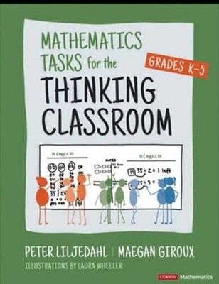 Building Thinking Classrooms: Mathematics Tasks for the Thinking Classroom