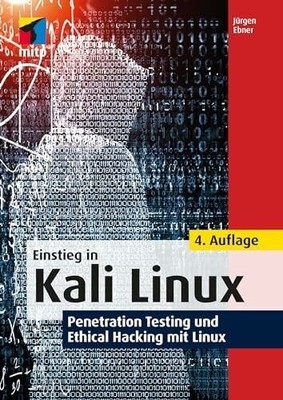 Einstieg in Kali Linux: Penetration Testing und Ethical Hacking mit Buch mitp