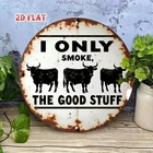 Vintage Round with I Only Smoke Tin Metal Signs Home Décor Wall Art 8x8