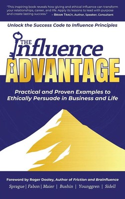 Duane Sprague (u. a.) | The Influence Advantage | Buch | Englisch (2025)