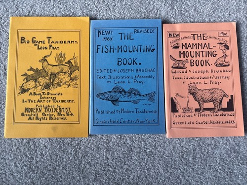 Vtg "BIG GAME TAXIDERMIST" & "THE MAMMAL”& “FISH MOUNTING” books Leon  Pray, (3)