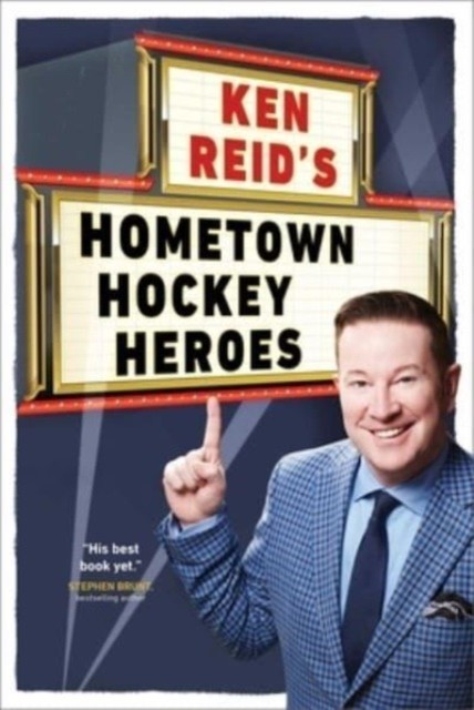 Ken Reid's Hometown Hockey Heroes by Ken Reid (Paperback Book)