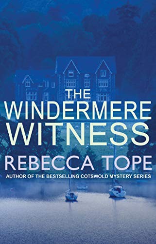 The Windermere Witness (Lake District Mysteries)-Rebecca Tope