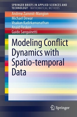 Modeling Conflict Dynamics with Spatio-temporal Data Andrew Zammit-Mangion