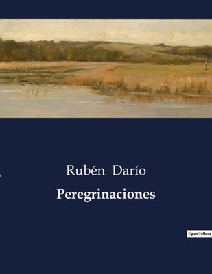 Peregrinaciones Rubén Darío Taschenbuch Spanisch 2023 Culturea EAN 9791041812332