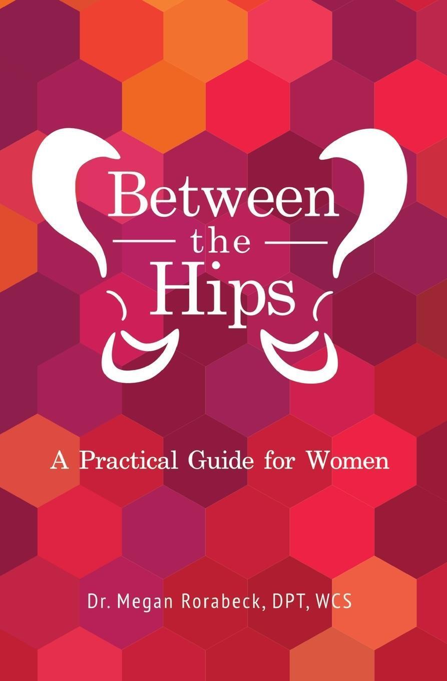 Thumbnail - Megan Rorabeck | Between The Hips | Taschenbuch | Englisch (2020) |