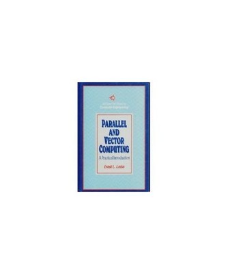 Parallel and Vector Computing: A Practical Introduction 