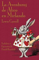 La Aventuroj De Alico En Mirlando Alice's Adventures In Wonderland In Esperanto