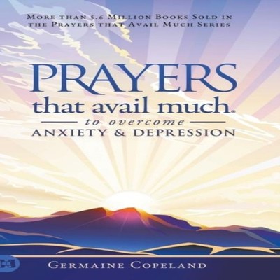 Prayers that Avail Much to Overcome Anxiety and Depression Germai