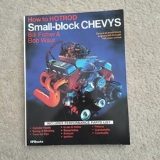 How to Hotrod Small-Block Chevys: Covers All Small-Block Engines 1955 Through  