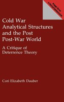 Cori Elizabeth Dauber | Cold War Analytical Structures And The Post Post-War...