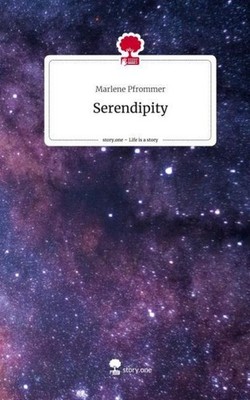 Serendipity. Life is a Story - story.one Marlene Pfrommer