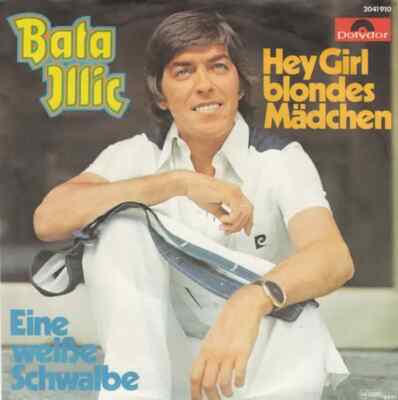 Bata Illic Hey Girl Blondes Mädchen Vinyl Single 7inch NEAR MINT Polydor