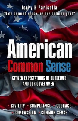 American Common Sense: Citizen Expectations of Ourselves and Our Government by J