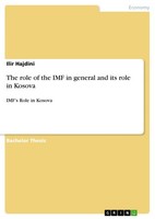 The Role Of The Imf In General And Its Role In Kosova (Buch)