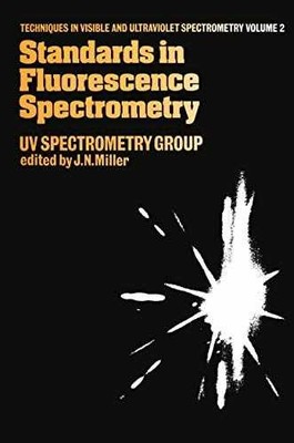 Standards in Flourescence Spectrometry: - Hardcover, by Miller J. - Acceptable