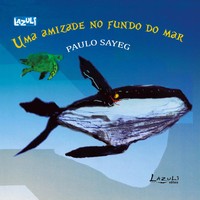 Paulo Sayeg | Uma Amizade No Fundo Do Mar | Taschenbuch | Portugiesisch (2021)
