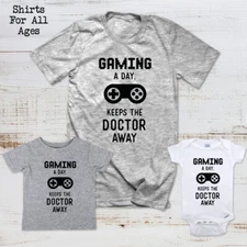 Gaming A Day Keeps the Doctor - Video Game Shirt All Ages Men Baby Toddler Kids