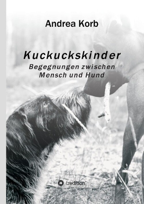 Thumbnail - Andrea Korb | Kuckuckskinder | Buch | Deutsch (2015) | 164 S. |