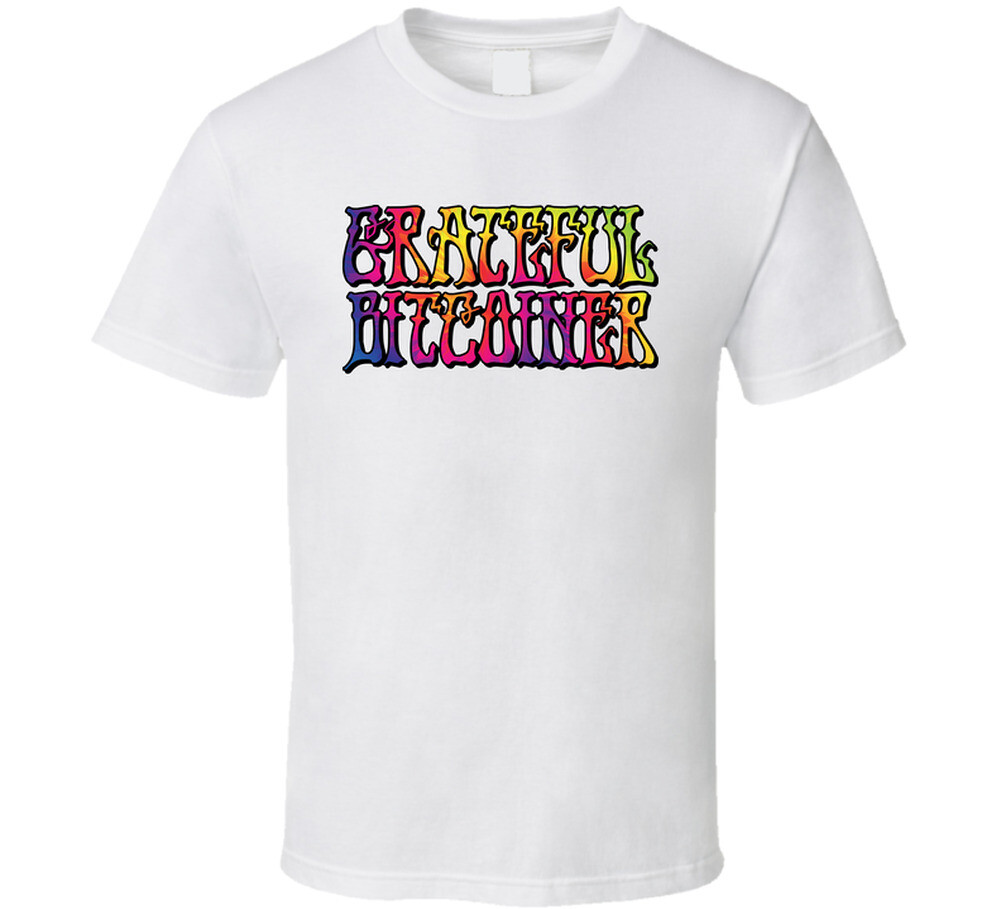 Grateful Bitcoiner Bitcoin T Shirt