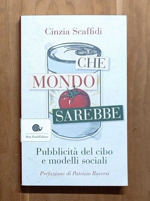 Was für eine Welt wäre: Lebensmittelwerbung und Sozialmodelle - Regale (Slow Food )