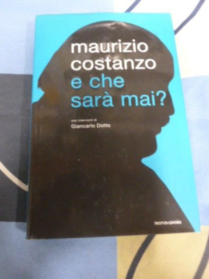 E che sarà mai? Maurizio Costanzo