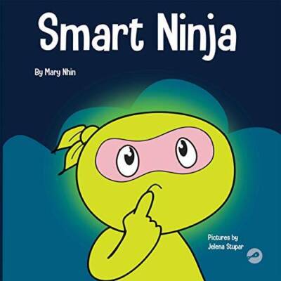 Smart Ninja: A Childrens Book About Changing a Fixed Mindset into a Gr - GOOD