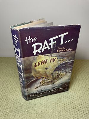 The Raft: Lehi IV by Captain Devere Baker - 1959, Signed 1st Edition/Print