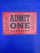 🎟️ADMIT ONE Ticket -8”x12” Embossed Sign Man Cave Garage Bar Theater Wall Décor