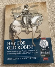 Hey for Old Robin! English Civil War, Campaigns & Armies of Earl of the Essex 