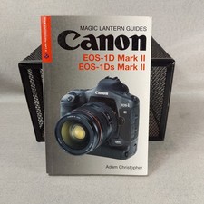 Canon EOS-1D Mark II and EOS-1Ds Mark II by Chris Robinson and Adam Christopher