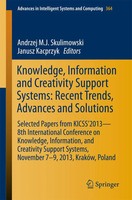 Knowledge, Information And Creativity Support Systems: Recent Trends,...