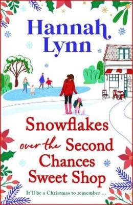 Hannah Lynn Snowflakes Over the Second Chances Sweet Shop (Taschenbuch)